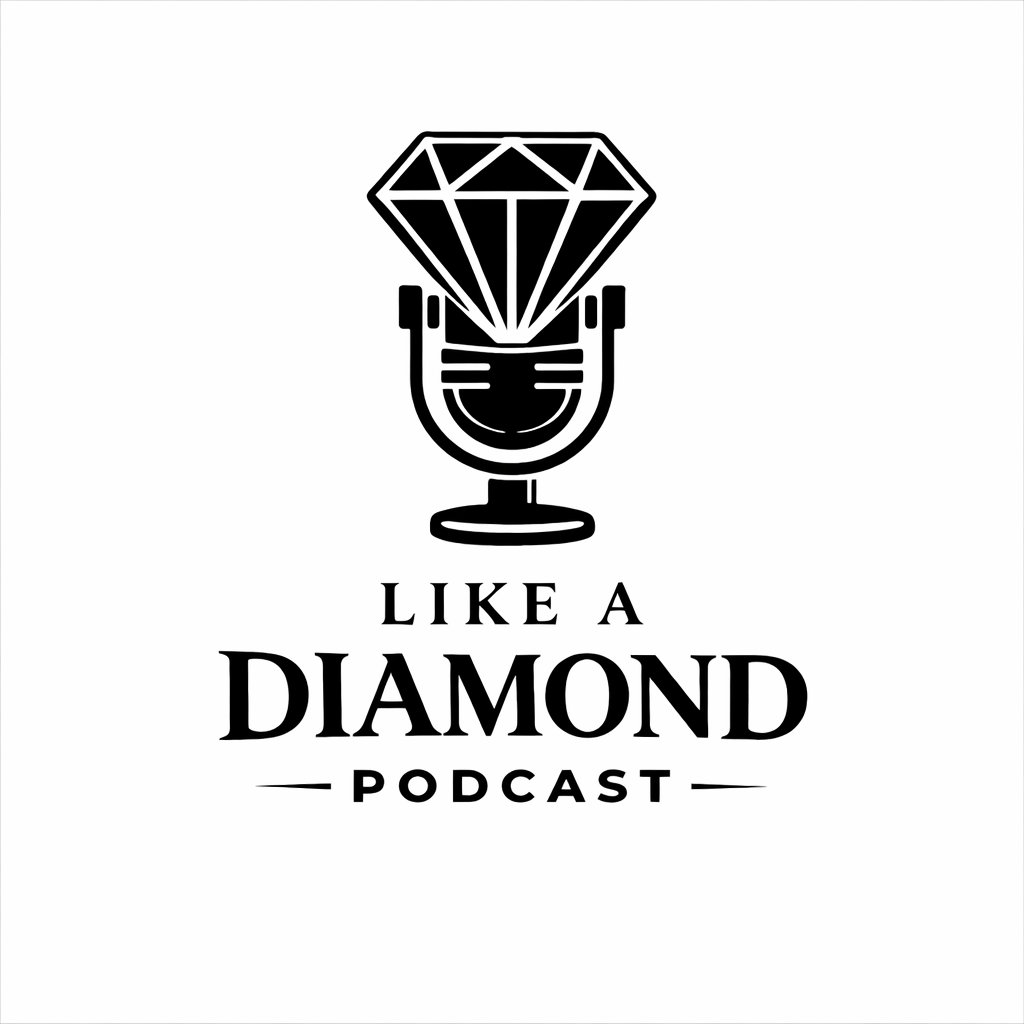 Like A Diamond Podcast